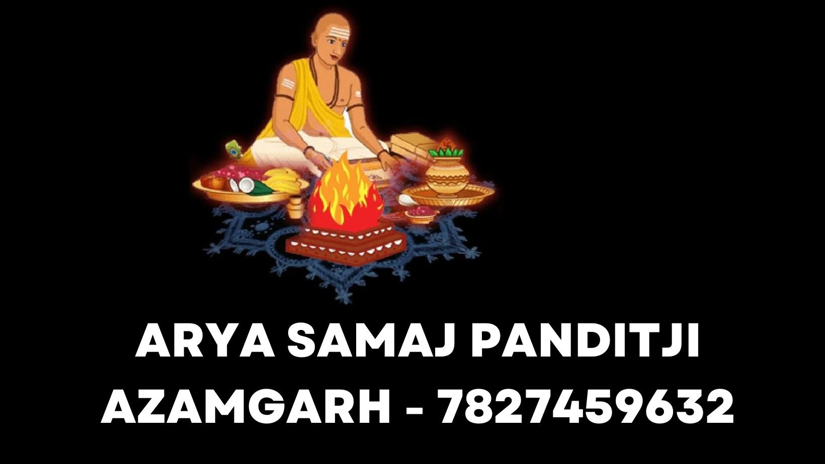 Panditji Booking No. For Arya Samaj Marriage in Azamgarh