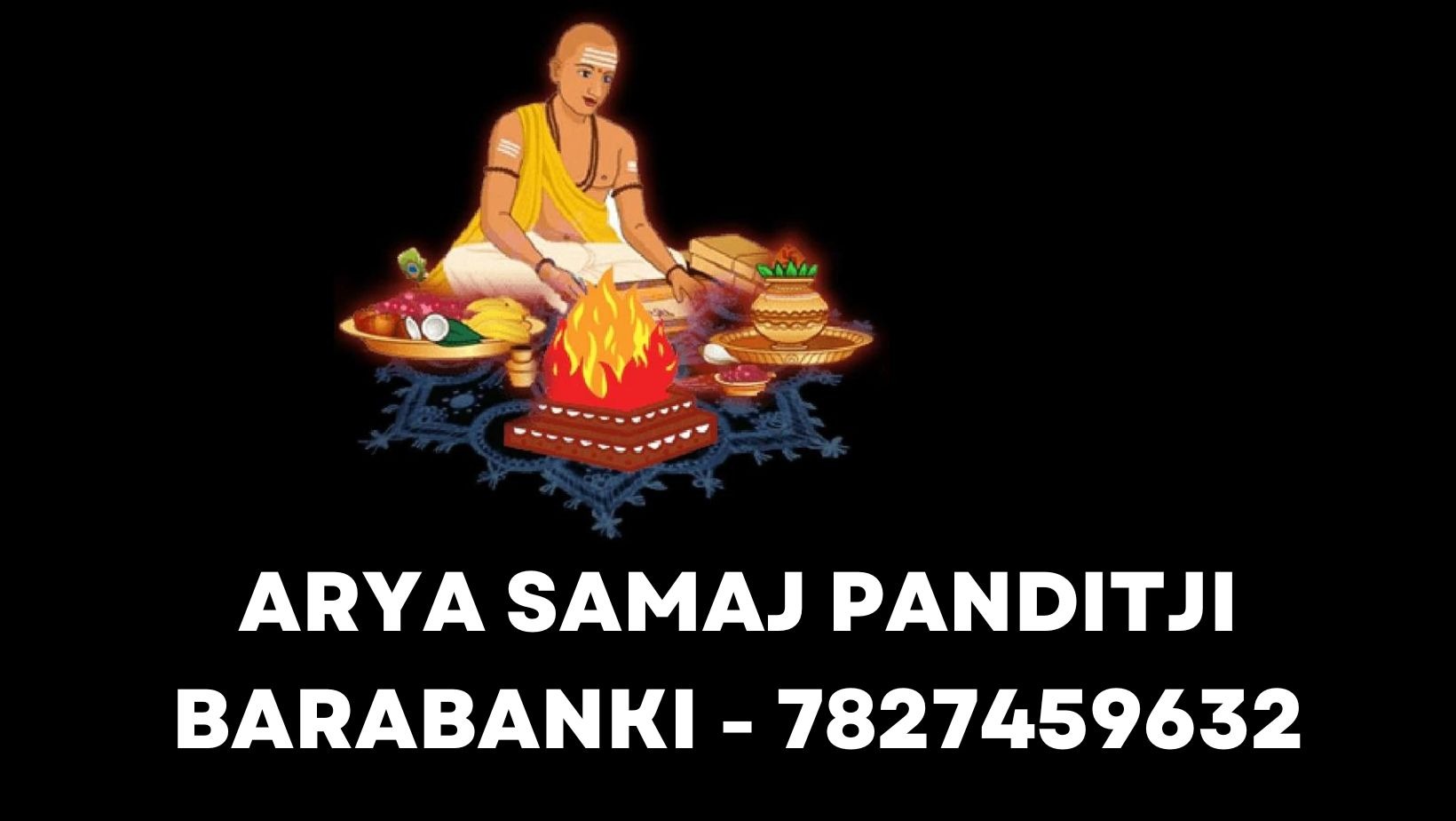 Panditji Booking No. For Arya Samaj Marriage in Barabanki