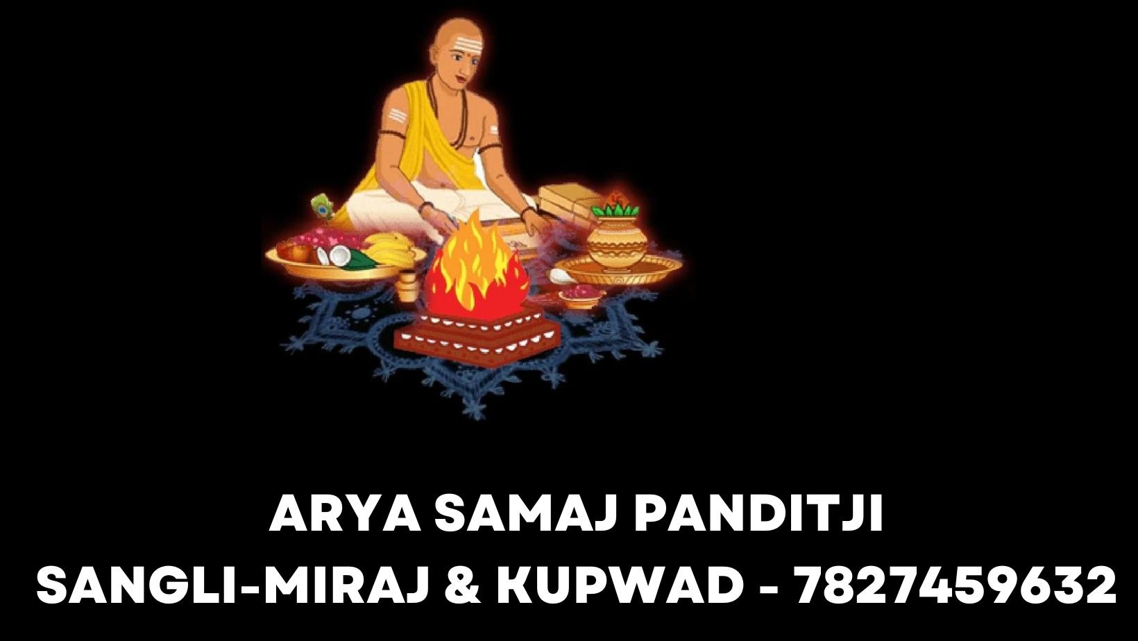 Panditji Booking No. For Arya Samaj Marriage in Sangli