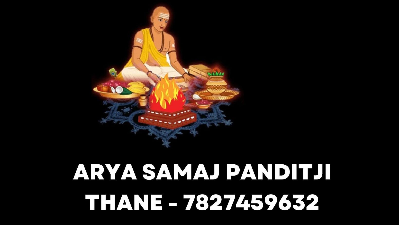 Panditji Booking No. For Arya Samaj Marriage in Thane
