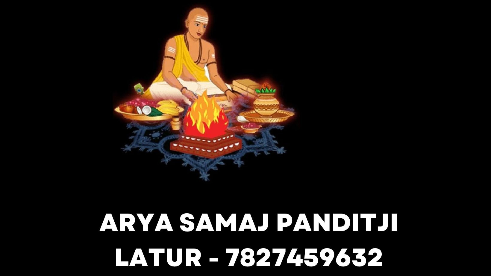 Panditji Booking No. For Arya Samaj Marriage in Latur