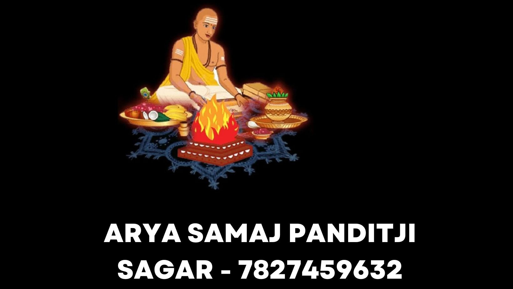 Panditji Booking No. For Arya Samaj Marriage in Sagar