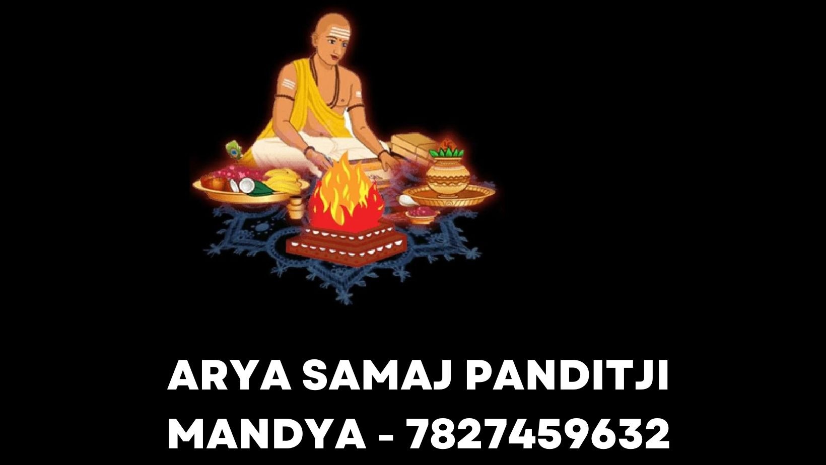 Panditji Booking No. For Arya Samaj Marriage in Mandya